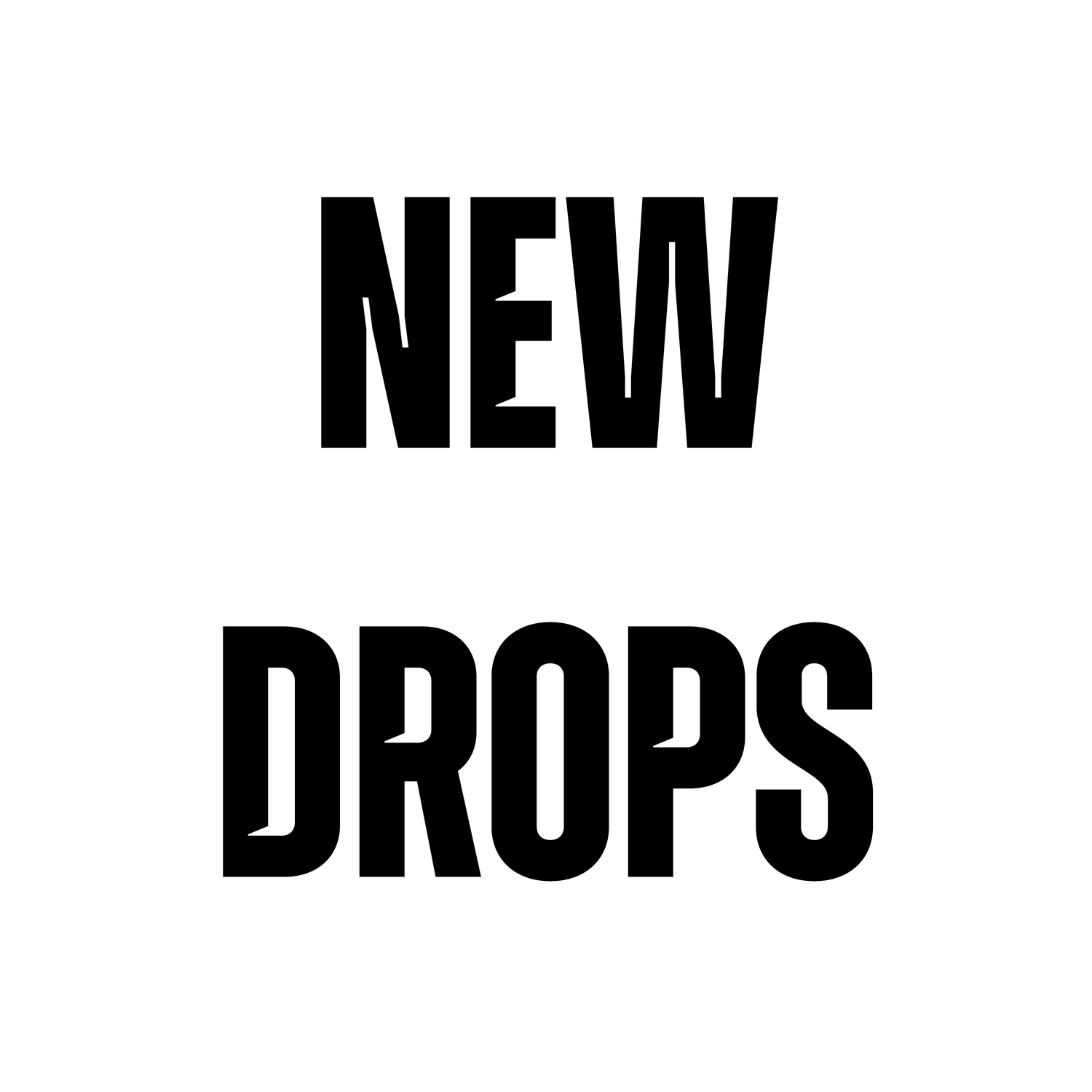 New Drops